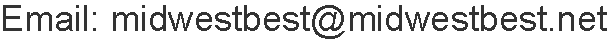 email midwestbest@midwestbest.net